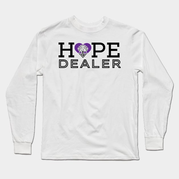 Hope Dealer Long Sleeve T-Shirt by The Labors of Love